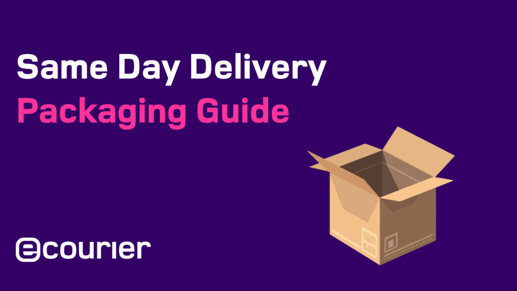 Same Day Delivery Packaging Guide